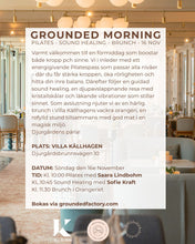 Load image into Gallery viewer, GROUNDED MORNING at Villa Källhagen 16/11