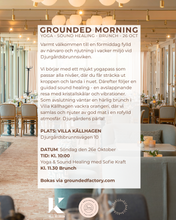 Load image into Gallery viewer, GROUNDED MORNING at Villa Källhagen 26/10